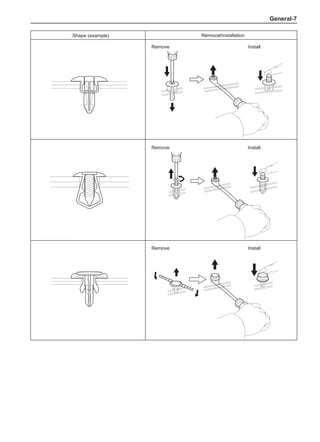 General-
Shape (example) Removal/installation
Remove
Remove Install
Remove Install
Install
 