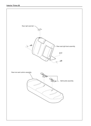 Interior Trims-30
x2
Rear-row seat cushion assembly
Rear right seat belt
Rear seat right back assembly
Belt buckle assembly
 