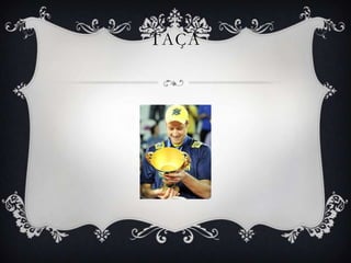 TAÇA
 