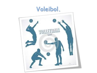 Voleibol.
 