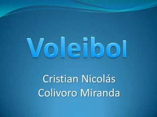 Cristian Nicolás
Colivoro Miranda
 