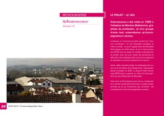 Au départ, Arborescence propose de former les professionnels de l’accompagnement social à Marseille aux
pratiques numériqu...