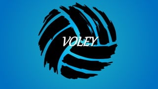 VOLEY
 