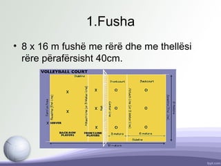 1.Fusha
• 8 x 16 m fushë me rërë dhe me thellësi
rëre përafërsisht 40cm.
 