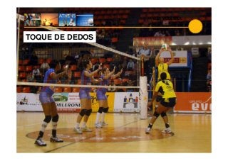 U.D. VOLEIBOL
TOQUE DE DEDOS
 
