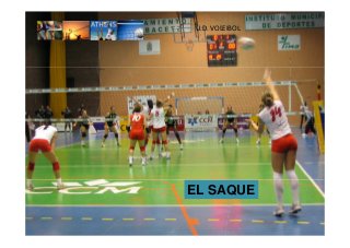 U.D. VOLEIBOL
EL SAQUE
 