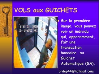 VOLS aux GUICHETS ,[object Object],[email_address] 