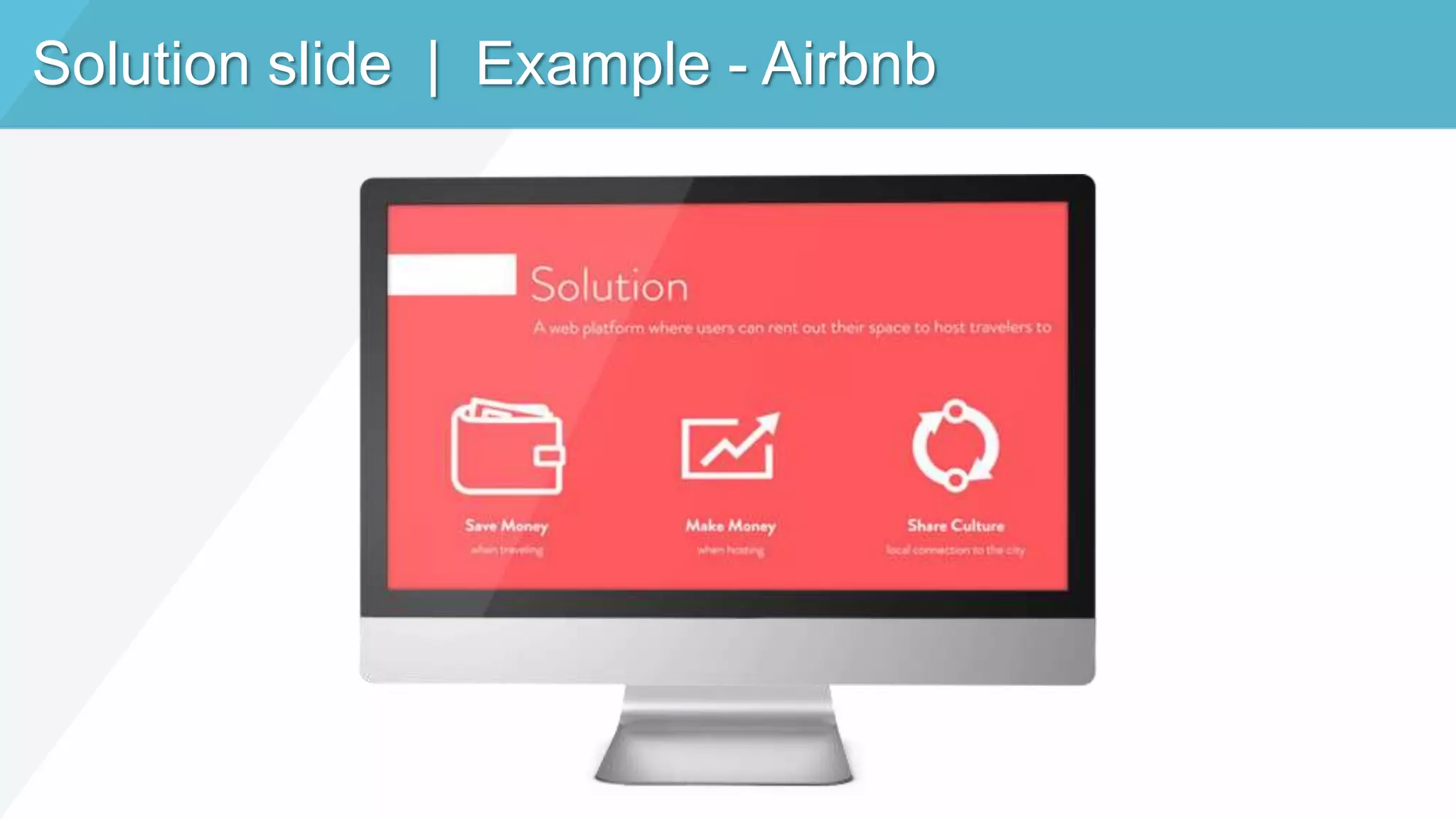 Solution slide | Example - Airbnb
 