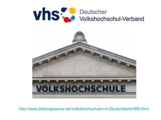 http://www.bildungsserver.de/Volkshochschulen-in-Deutschland-900.html
 
