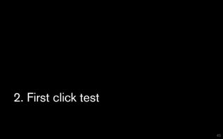 2. First click test

                      45
 
