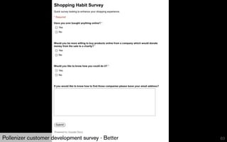 Pollenizer customer development survey - Better   83
 