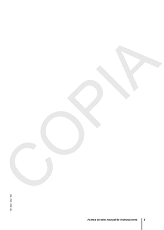 Acerca de este manual de instrucciones 5
151.5M1.GV7.60
C
O
P
I
A
 