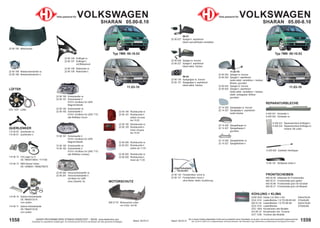 1559
Stand: 29.03.21
1558 Stand: 29.03.21
UNSER PROGRAMM WIRD STÄNDIG ERWEITERT − SIEHE www.diederichs.com
Ersatzteile von äquivalenter Qualität (gem. EU-Verordnung 461/2010) für die Besitzer der oben genannten Kraftwagen.
Die in diesem Katalog abgebildeten Artikel sind grundsätzlich keine Originalteile, es sei denn, sie sind als solche ausdrücklich gekennzeichnet.
Abb. und OE-Nr. dienen nur zu Vergleichszwecken und können abweichen / Alle verwendeten Logos, Markennamen und Markenzeichen sind Eigentum Ihrer Inhaber.
Typ 7M9: 00-10.03
22 90 280 Xenonscheinwerfer re.
22 90 281 Xenonscheinwerfer li.
mit Motor für LWR
ohne Zubehör; AL
22 90 190 Rückleuchte re.
22 90 191 Rückleuchte li.
außen rot-rosa
bis 10.03
22 90 192 Rückleuchte re.
22 90 193 Rückleuchte li.
innen rot-grau
bis 10.03
22 90 188 Nebelscheinwerfer re.
22 90 189 Nebelscheinwerfer li.
22 90 290 Rückleuchte re.
22 90 291 Rückleuchte li.
außen ab 11.03
22 90 292 Rückleuchte re.
22 90 293 Rückleuchte li.
innen ab 11.03
22 90 100 Motorhaube
22 90 180 Scheinwerfer re.
22 90 181 Scheinwerfer li.
H7/H1 mit Motor für LWR
Magneti Marelli
22 90 182 Scheinwerfer re.
22 90 183 Scheinwerfer li.
H7/H1 mit Motor für LWR; TYC
alle Reflektor chrom
74 90 181 Scheinwerfer li.
H7/H1 mit Motor für LWR
Magneti Marelli
74 90 182 Scheinwerfer re.
74 90 183 Scheinwerfer li.
H7/H1 mit Motor für LWR; TYC
alle Reflektor schwarz
22 90 106 Kotflügel re.
22 90 107 Kotflügel li.
mit Blinkerloch
22 90 108 Radschale re.
22 90 109 Radschale li.
Teile passend für VOLKSWAGEN
SHARAN 05.00-8.10
114 90 12 V/A-Lager re./li.
OE 7M0407365A / 1111156
114 90 13 ABS-Sensor hinten
OE 1048604 / 7M0927807D
QUERLENKER
114 90 00 Querlenker re.
114 90 01 Querlenker li.
114 90 10 Gelenk-Antriebswelle
OE 7M0407321A
vorn außen
114 90 11 Gelenk-Antriebswelle
OE 7M0407321B
vorn außen
MOTORSCHUTZ
LÜFTER
DCL 1037 Lüfter
858 27 97 Motorschutz unten
nur 4-Zyl.; bis 06
11.03-10
Teile passend für VOLKSWAGEN
SHARAN 05.00-8.10
KÜHLUNG + KLIMA
DCM 3433 Kühler 2.8; M/A,+/-AC 634x470x34
DCA 1010 Ladeluftkühler 1.9 TDi 66+85 kW 570x92x85
822 91 05 Ladeluftkühler 1.9 TDi 96 kW 632x415x26
DCA 1010 Ladeluftkühler 570x92x85
DCC 1854 Kondensator alle Modelle
814 90 10 Kondensator inkl. Trockner
DCT 1238 Trockner alle Modelle
FRONTSCHEIBEN
840 00 00 Klebesatz für Frontscheibe
840 55 21 Frontscheibe grün getönt
840 55 96 Frontscheibe grün mit Grünkeil
840 95 21 Frontscheibe grün mit Blaukeil
22 14 326 Spiegelglas re. konvex
22 14 327 Spiegelglas li. asphärisch
beide heizbar
22 14 426 Spiegelkappe re.
22 14 427 Spiegelkappe li.
grundiert
22 14 526 Spiegelblinker re.
22 14 527 Spiegelblinker li.
11.03-10
22 90 324 Spiegel re. konvex
22 90 325 Spiegel li. asphärisch
beide elektr. verstellbar + heizbar;
Blinker; grundiert
22 90 424 Spiegel re. konvex
22 90 425 Spiegel li. asphärisch
beide elektr. verstellbar + heizbar;
elektr. anklappbar; Blinker;
grundiert
98-04
22 90 126 Spiegelglas re. konvex
22 90 127 Spiegelglas li. asphärisch
beide elektr. heizbar
22 90 226 Spiegel re. konvex
22 90 227 Spiegel li. asphärisch
beide elektr. heizbar
98-01
22 90 027 Spiegel li. asphärisch
beide manuell/Kabel verstellbar
REPARATURBLECHE
9 426 041 Schweller li.
9 426 042 Schweller re.
Typ 7M9: 00-10.03
14 90 167 Stoßleiste hinten li.
9 229 000 Gasfeder Hecklappe
11.03-10
9 426 231 Reparaturstück Kotflügel li.
9 426 232 Reparaturstück Kotflügel re.
hinterer Teil unten
22 90 120 Fensterheber vorne re.
22 90 121 Fensterheber vorne li.
ohne Motor; elektr. Ausführung
FENSTERHEBER
FENSTERHEBER
Standardbild
Standardbild
 