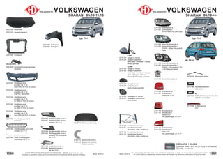 1561
Stand: 29.03.21
1560 Stand: 29.03.21
UNSER PROGRAMM WIRD STÄNDIG ERWEITERT − SIEHE www.diederichs.com
Ersatzteile von äquivalenter Qualität (gem. EU-Verordnung 461/2010) für die Besitzer der oben genannten Kraftwagen.
Die in diesem Katalog abgebildeten Artikel sind grundsätzlich keine Originalteile, es sei denn, sie sind als solche ausdrücklich gekennzeichnet.
Abb. und OE-Nr. dienen nur zu Vergleichszwecken und können abweichen / Alle verwendeten Logos, Markennamen und Markenzeichen sind Eigentum Ihrer Inhaber.
22 91 000 Motorhaube
22 91 019 Haubenscharnier li.
Teile passend für VOLKSWAGEN
SHARAN 05.10-11.15
22 91 006 Kotflügel re.
22 91 007 Kotflügel li.
22 91 088 Nebelscheinwerfer re.
22 91 089 Nebelscheinwerfer li.
H8; bis 11.15
22 91 002 Frontgerüst
SRA10001 Scheinwerferreinigungsanlage
beidseitig
22 91 045 Stoßfängergitter vorne Mitte
schwarz; bis 11.15
22 91 064 Abschleppkappe vorne
lackierbar
22 91 046 Stoßfängergitter vorne re.
22 91 047 Stoßfängergitter vorne li.
schwarz; bis 11.15 882 29 10 Motorraumdämmung
22 91 048 Stoßfängergitter vorne re.
22 91 049 Stoßfängergitter vorne li.
schwarz; mit Chromleiste
bis 11.15
22 91 044 Leiste Stoßfängergitter
chromfarbig; bis 11.15
22 91 051 Stoßfänger vorne
grundiert; bis 11.15
keine SRA / für PDC (6 Löcher)
22 91 050 Stoßfänger vorne
grundiert; bis 11.15
kein PDC / keine SRA
22 91 054 Stoßfänger vorne
grundiert; bis 11.15
für SRA / für PDC (6 Löcher)
22 91 053 Stoßfänger vorne
grundiert; bis 11.15
für SRA / für PDC (4 Löcher)
22 91 052 Stoßfänger vorne
grundiert; bis 11.15
ohne SRA / für PDC (4 Löcher)
Standard-Bild
Typ: 7N1
9 453 051 Spritzschutz vorne li.
9 453 052 Spritzschutz vorne re.
für Bremsscheibe
Teile passend für VOLKSWAGEN
SHARAN 05.10->>
Typ: 7N1
KÜHLUNG + KLIMA
DCM 3468 Kühler 1.8/2.0 TSi; 2.0 TDi; M; +/-AC 648x450
DCC 1862 Kondensator
22 55 028 Spiegelkappe re.
22 55 029 Spiegelkappe li.
beide schwarz grundiert
22 55 026 Spiegelglas re. konvex
22 55 027 Spiegelglas li. asphärisch
beide heizbar
6-PIN
22 91 224 Spiegel re. konvex
22 91 225 Spiegel li. asphärisch
beide elektr. verstellbar + heizbar
Blinker; grundiert
13-PIN
22 91 324 Spiegel re. konvex
22 91 325 Spiegel li. asphärisch
beide elektr. verstellbar + heizbar
elektr. anklappbar; Memory
Blinker; Bodenleuchte; grundiert
22 91 080 Scheinwerfer re.
22 91 081 Scheinwerfer li.
H7+H7+Motor für LWR; Depo
22 91 084 Xenon-Scheinwerfer re.
22 91 085 Xenon-Scheinwerfer li.
D3S/H7; +Motor +Kurvenlicht
Hella
22 91 086 Xenon-Scheinwerfer re.
22 91 087 Xenon-Scheinwerfer li.
D3S/H7; + Kurvenlicht; + TFL
+ AFS; Magneti Marelli
22 91 090 Rückleuchte re.
22 91 091 Rückleuchte li.
außen; bis 11.15
22 91 190 Rückleuchte re.
22 91 191 Rückleuchte li.
außen; LED
mit Lampenträger; ab 15->>
22 91 192 Rückleuchte re.
22 91 193 Rückleuchte li.
innen; LED
mit Lampenträger; ab 15 ->>
22 91 220 Fensterheber vorne re.
22 91 221 Fensterheber vorne li.
ohne Motor; elektr. Ausführung
22 91 122 Fensterheber hinten re.
22 91 123 Fensterheber hinten li.
ohne Motor; elektr. Ausführung
857 47 04 Wischerblatt hinten
22 06 286 Xenon-Vorschaltgerät
22 97 694 Kennzeichenleuchte
LED; ab 13->>
LID 10405 SATZ LED-Kennzeichenleuchten
CAN-Bus kompatibel
FENSTERHEBER
FENSTERHEBER
Standardbild
Standardbild
ab 15->>
22 96 094 3. Bremsleuchte
LED
 