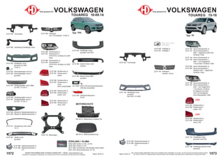 1573
Stand: 29.03.21
1572 Stand: 29.03.21
UNSER PROGRAMM WIRD STÄNDIG ERWEITERT − SIEHE www.diederichs.com
Ersatzteile von äquivalenter Qualität (gem. EU-Verordnung 461/2010) für die Besitzer der oben genannten Kraftwagen.
Die in diesem Katalog abgebildeten Artikel sind grundsätzlich keine Originalteile, es sei denn, sie sind als solche ausdrücklich gekennzeichnet.
Abb. und OE-Nr. dienen nur zu Vergleichszwecken und können abweichen / Alle verwendeten Logos, Markennamen und Markenzeichen sind Eigentum Ihrer Inhaber.
22 87 050 Stoßfänger vorne
grundiert; für SRA
10-06.12
22 87 055 Stoßfänger hinten
grundiert; kein PDC
22 87 002 Frontmaske
22 87 060 Verstärkung Stoßfänger vorne
22 87 014 Verstärkung vorne unten
10-13
22 87 040 Kühlergrill
mit 2 Chromleisten; 10-06.12
22 87 099 Nebelschlußleuchte li.
P21W
22 87 062 Abschleppkappe vorne re.
22 87 063 Abschleppkappe vorne li.
grundiert
22 87 045 Stoßfängergitter vorne; Mitte
für PDC; 10.-06.12
22 85 119 Motorträger
802 28 70 Motorschutz; vorderes Teil
882 28 70 Motorraumdämmung
22 87 046 Stoßfängergitter vorne re.
22 87 047 Stoßfängergitter vorne li.
für PDC; 10.-06.12
22 87 088 Nebelscheinwerfer re.
22 87 089 Nebelscheinwerfer li.
H11
22 87 048 Blende für Nebelscheinwerfer re.
22 87 049 Blende für Nebelscheinwerfer li.
22 87 061 Spoiler vorne
grundiert
22 87 069 Spoiler hinten unten
schwarz
Teile passend für VOLKSWAGEN
TOUAREG 10-09.14
22 87 080 Scheinwerfer re.
22 87 081 Scheinwerfer li.
H7/H7/H15; mit Motor für LWR
Hella
22 87 980 Scheinwerfer re.
22 87 981 Scheinwerfer li.
H7/H7/H15; mit Motor für LWR
Depo
22 87 090 Rückleuchte re.
22 87 091 Rückleuchte li.
außen
22 87 092 Rückleuchte re.
22 87 093 Rückleuchte li.
außen; LED
22 87 094 Rückleuchte re.
22 87 095 Rückleuchte li.
innen; LED
22 87 096 Rückleuchte re.
22 87 097 Rückleuchte li.
innen
ohne Lampenträger
KÜHLUNG + KLIMA
DCM 3465 Kühler 3.0 TDi; 3.6 FSi
DCM 3467 Kühler 4.2 TDi
DCC 1866 Kondensator; alle Modelle außer Hybrid
DCK 1578 Klima-Kompressor 3.0 TDi
MOTORSCHUTZ
22 87 068 Blende hinten Mitte
grundiert
LID 10405 SATZ LED-Kennzeichenleuchten
CAN-Bus kompatibel
Typ: 7P5
22 87 155 Stoßfänger hinten
grundiert; kein PDC
22 87 140 Kühlergrill
schwarz / chrom
22 87 006 Kotflügel re.
22 87 007 Kotflügel li.
22 87 166 Stoßfängerunterteil hinten
lackierbar
LED
LED
Teile passend für VOLKSWAGEN
TOUAREG 15-18
22 87 150 Stoßfänger vorne
grundiert
kein PDC / für SRA
Noch kein Bild
verfügbar
22 87 088 Nebelscheinwerfer re.
22 87 089 Nebelscheinwerfer li.
H11
22 87 092 Rückleuchte re.
22 87 093 Rückleuchte li.
außen; LED
22 87 094 Rückleuchte re.
22 87 095 Rückleuchte li.
innen; LED
22 87 180 Xenon-Scheinwerfer re.
22 87 181 Xenon-Scheinwerfer li.
D8S; + Tagfahrlicht (WY21W)
mit Motor; Hella
22 87 184 Xenon-Scheinwerfer re.
22 87 185 Xenon-Scheinwerfer li.
D8S; + LED-Tagfahrlicht
+ Kurvenlicht; mit Motor; Hella
22 87 982 Xenon-Scheinwerfer re.
22 87 983 Xenon-Scheinwerfer li.
D8S/W21/5W; + Tagfahrlicht
mit Motor; Depo
22 87 186 Xenon-Scheinwerfer re.
22 87 187 Xenon-Scheinwerfer li.
D3S; + LED-Tagfahrlicht
+ Kurvenlicht; mit Motor
für adaptives Fernlicht
ohne Vorschaltgeräte
ohne Steuergeräte; Hella
22 87 002 Frontmaske
Typ: 7P
 