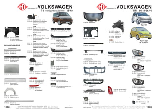 1599
Stand: 29.03.21
1598 Stand: 29.03.21
UNSER PROGRAMM WIRD STÄNDIG ERWEITERT − SIEHE www.diederichs.com
Ersatzteile von äquivalenter Qualität (gem. EU-Verordnung 461/2010) für die Besitzer der oben genannten Kraftwagen.
Die in diesem Katalog abgebildeten Artikel sind grundsätzlich keine Originalteile, es sei denn, sie sind als solche ausdrücklich gekennzeichnet.
Abb. und OE-Nr. dienen nur zu Vergleichszwecken und können abweichen / Alle verwendeten Logos, Markennamen und Markenzeichen sind Eigentum Ihrer Inhaber.
Teile passend für VOLKSWAGEN
UP! 08.11-06.16
22 36 000 Motorhaube
22 36 014 Querträger
22 36 002 Frontmaske
22 36 052 Stoßfängerhalter vorne re.
22 36 053 Stoßfängerhalter vorne li.
22 36 006 Kotflügel re.
22 36 007 Kotflügel li.
mit Blinkerloch
22 36 008 Radschale re.
22 36 009 Radschale li.
22 36 060 Verstärkung vorn
22 36 050 Stoßfänger vorn
grundiert
22 36 045 Lüftungsgitter
schwarz
22 36 061 Frontspoiler
schwarz; nicht E-Up!
22 32 088 Nebelscheinwerfer re.
22 32 089 Nebelscheinwerfer li.
HB4
22 36 082 Scheinwerfer re.
22 36 083 Scheinwerfer li.
schwarz
H4; mit Motor + Tagfahrlicht
Hella
22 36 980 Scheinwerfer re.
22 36 981 Scheinwerfer li.
Chrom
H4 für LWR + Tagfahrlicht
Depo
22 36 982 Scheinwerfer re.
22 36 983 Scheinwerfer li.
schwarz
H4 für LWR + Tagfahrlicht
Depo
22 36 080 Scheinwerfer re.
22 36 081 Scheinwerfer li.
chrom
H4; mit Motor + Tagfahrlicht
Hella
22 36 090 Rückleuchte re.
22 36 091 Rückleuchte li.
22 75 076 Seitenleuchte re./li.
10 30 187 Stellmotor re./li.
für LWR
Typ: E-Up!
ab 10.13->>
22 36 047 Blende Stoßfänger vorne
lackierbar
für Nebelscheinwerfer
nicht für cheer up
22 36 046 Blende Stoßfänger vorne
lackierbar; nicht für NSW
nicht für cheer up
Typ: 121
Teile passend für VOLKSWAGEN
T6 Transporter/Caravelle 15-19
22 74 066 Stoßfängerecke hinten re.
22 74 067 Stoßfängerecke hinten li.
grundiert
22 74 024 Spiegel kompl. re; konvex
22 74 025 Spiegel kompl. li; asphärisch
beide manuell verstellbar;
Antenne
5-PIN
22 74 026 Spiegel kompl. re; konvex
22 74 027 Spiegel kompl. li; asphärisch
beide elektr. verstellbar + heizbar
genarbt; Antenne
5-PIN
22 74 124 Spiegel kompl. re; konvex
22 74 125 Spiegel kompl. li; asphärisch
beide elektr. verstellbar + heizbar
grundiert; Antenne
9-PIN
22 74 126 Spiegel kompl. re; konvex
22 74 127 Spiegel kompl. li; asphärisch
beide elektr. verstellbar + heizbar
anklappbar; grundiert; Antenne
9-PIN
22 74 224 Spiegel kompl. re; konvex
22 74 225 Spiegel kompl. li; asphärisch
beide elektr. verstellbar + heizbar
anklappbar; grundiert; Antenne
Spurhalteassistent
22 73 055 Stoßfänger hinten
schwarz; kein PDC
nur Fzg. mit Hecktüren
22 73 058 Stoßfänger hinten
schwarz; für PDC
nur Fzg. mit Hecktüren
22 74 056 Stoßfänger hinten
grundiert; kein PDC
nur Fzg. mit Heckklappe
22 74 055 Stoßfänger hinten
schwarz; kein PDC
nur Fzg. mit Heckklappe
22 74 065 Verstärkung Stoßfänger hinten
22 72 196 3. Bremsleuchte re.
22 72 197 3. Bremsleuchte li.
LED; für Flügeltür
22 05 694 Kennzeichenleuchte
22 97 694 Kennzeichenleuchte
LED; nur für Heckklappe
22 73 224 Spiegelkappe re.
22 73 225 Spiegelkappe li.
schwarz
22 73 226 Spiegelglas re. konvex
22 73 227 Spiegelglas li. asphärisch
10 33 098 LED-Kennzeichenleuchte re./li.
nur für Heckklappe
9 418 021 Schweller li.
9 418 022 Schweller re.
9 418 221 Seitenwand li.
unterer Abschnitt
9 418 131 Radlauf hinten li.
9 418 132 Radlauf hinten re.
9 418 023 Schweller vorne li.
9 418 024 Schweller vorne re.
inneres Blech
9 418 322 Schweller re.
unterhalb Schiebetür
9 418 320 Schiebetürblech re.
REPARATURBLECHE
22 74 098 Reflektor re.
22 74 099 Reflektor li.
für Heckklappe
22 72 035 Seitenteil hinten li.
für kurzen Radstand
nur für Fzg. mit Schiebetür
 