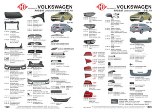 1529
Stand: 29.03.21
1528 Stand: 29.03.21
UNSER PROGRAMM WIRD STÄNDIG ERWEITERT − SIEHE www.diederichs.com
Ersatzteile von äquivalenter Qualität (gem. EU-Verordnung 461/2010) für die Besitzer der oben genannten Kraftwagen.
Die in diesem Katalog abgebildeten Artikel sind grundsätzlich keine Originalteile, es sei denn, sie sind als solche ausdrücklich gekennzeichnet.
Abb. und OE-Nr. dienen nur zu Vergleichszwecken und können abweichen / Alle verwendeten Logos, Markennamen und Markenzeichen sind Eigentum Ihrer Inhaber.
22 49 000 Motorhaube
22 49 002 Frontmaske
nur Benzin-Modelle
22 49 003 Frontmaske
nur Diesel-Modelle
nicht 2.0 TDi 110 kW
22 49 004 Frontmaske
nur 2.0 TDi 110 kW
auch für "Alltrack"
22 49 045 Lüftungsgitter Mitte
mit 1 Chromleiste
22 49 046 Lüftungsgitter re.
22 49 047 Lüftungsgitter li.
schwarz; mit 1 Chromleiste
22 49 006 Kotflügel re.
22 49 007 Kotflügel li.
22 49 008 Radschale vorne re.
22 49 009 Radschale vorne li.
hinteres Teil
22 49 016 Radschale vorne re.
22 49 017 Radschale vorne li.
22 49 288 Tagfahrlicht re.
22 49 289 Tagfahrlicht li.
W21W
22 49 060 Verstärkung Stoßfänger vorne
nicht für "Alltrack"
22 49 064 Halter Stoßfänger vorne re.
22 49 063 Halter Stoßfänger vorne li.
22 49 161 Chromleiste vorne Mitte
Stoßfänger unten
22 49 162 Chromleiste vorne re.
22 49 163 Chromleiste vorne li.
Stoßfänger unten
22 49 151 Stoßfänger vorne
grundiert; kein PDC / für SRA
Modell "Highline"; nicht für "Alltrack"
22 49 150 Stoßfänger vorne
grundiert; kein PDC / kein SRA
Modell "Highline"; nicht für "Alltrack"
22 49 061 Abschleppkappe vorne
grundiert
22 49 040 Kühlergrill offen
schwarz; mit Chromleisten
22 49 041 Kühlergrill teilgeschlossen
schwarz; mit Chromleisten
22 49 088 Nebelscheinwerfer re.
22 49 089 Nebelscheinwerfer li.
H8/P21W; mit Tagfahrlicht
22 49 188 Nebelscheinwerfer re.
22 49 189 Nebelscheinwerfer li.
mit Tagfahrlicht + Abbiegelicht
H8/P21W
Teile passend für VOLKSWAGEN
PASSAT Limousine/Variant 15-07.19
857 48 00 SATZ Wischerblätter vorne
Typ: B8
22 49 053 Stoßfänger vorne
grundiert; für PDC / für SRA
nur "Trendline"/"Comfortline"
nicht für "Alltrack"
22 49 050 Stoßfänger vorne
grundiert; kein PDC / keine SRA
nur "Trendline"/"Comfortline"
nicht für "Alltrack"
22 49 051 Stoßfänger vorne
grundiert; kein PDC / für SRA
nur "Trendline"/"Comfortline"
nicht für "Alltrack"
22 49 052 Stoßfänger vorne
grundiert; für PDC / keine SRA
nur "Trendline"/"Comfortline"
nicht für "Alltrack"
802 21 60 Motorschutz unten
vorderes Teil
22 49 062 Spoiler vorne
schwarz
22 49 154 Halter Nummernschild
22 49 164 Zierleiste vorne re.
22 49 165 Zierleiste vorne li.
an Stoßfänger unten
MOTORSCHUTZ
Teile passend für VOLKSWAGEN
PASSAT Limousine/Variant 15-07.19
22 49 655 Stoßfänger hinten
grundiert; nur Variant Highline
nicht "Alltrack"/"R-Line"/"GTE"
22 49 055 Stoßfänger hinten
grundiert; kein PDC
nur Limousine
22 49 226 Spiegelkappe re.
22 49 227 Spiegelkappe li.
grundiert; für Blinker
für Seitenassistent
22 49 224 Spiegelkappe re.
22 49 225 Spiegelkappe li.
grundiert; für Blinker
22 49 126 Spiegelglas re. konvex
22 49 127 Spiegelglas li. asphärisch
beide heizbar
22 49 128 Spiegelblinker re.
22 49 129 Spiegelblinker li.
22 49 228 Spiegel-Seitenassistent re.
22 49 229 Spiegel-Seitenassistent li.
8-PIN
22 49 024 Spiegel re. konvex
22 49 025 Spiegel li. asphärisch
elektr. verstellbar + heizbar
Blinker; grundiert
8-PIN
22 49 026 Spiegel re. konvex
22 49 027 Spiegel li. asphärisch
elektr. verstellbar + heizbar
Blinker; Seitenassistent; grundiert
9-PIN
22 49 028 Spiegel re. konvex
11-PIN
22 49 029 Spiegel li. asphärisch
elektr. verstellbar + heizbar
Blinker; Seitenassistent;
Bodenleuchte; grundiert
13-PIN
22 49 124 Spiegel re. konvex
17-PIN
22 49 125 Spiegel li. asphärisch
beide elektr. verstellbar + heizbar
anklappbar; Blinker; Bodenleuchte
Seitenassistent; Memory; grundiert
22 49 090 Rückleuchte re.
22 49 091 Rückleuchte li.
außen; LED
nur Limousine
22 49 080 Scheinwerfer re.
22 49 081 Scheinwerfer li.
H7/H9; mit Motor; Valeo
22 49 084 LED-Scheinwerfer re.
22 49 085 LED-Scheinwerfer li.
Valeo
22 49 980 Scheinwerfer re.
22 49 981 Scheinwerfer li.
H7/H9; mit Motor; Depo
22 49 092 Rückleuchte re.
22 49 093 Rückleuchte li.
innen; LED
nur Limousine
22 49 690 Rückleuchte re.
22 49 691 Rückleuchte li.
außen; LED
nur Variant
22 49 692 Rückleuchte re.
22 49 693 Rückleuchte li.
innen; LED
nur Variant
LED
LED
LED
LED
LED
LED
KÜHLUNG + KLIMA
DCM 3472 Kühler 1.4 TSi; 2.0 TDi 176 kW 648x410x32,3
DCM 3851 Zusatzkühler 2.0 TDi; M; +AC 620x414x16
DCC 1867 Kondensator inkl. Trockner; alle Modelle 690x315
FRONTSCHEIBEN
840 00 00 Klebesatz für Frontscheibe
840 86 26 Frontscheibe Grün + RSV
22 97 694 Kennzeichenleuchte
LED; nur Variant
22 48 194 Kennzeichenleuchte
nur Limousine
Variant
Typ: B8
22 49 086 Scheinwerfer re.
22 49 087 Scheinwerfer li.
LED; + adaptives Fernlicht
Valeo
22 49 190 Rückleuchte re.
22 49 191 Rückleuchte li.
außen; LED
nur Limousine „Highline“
22 49 694 Rückleuchte re.
22 49 695 Rückleuchte li.
außen; LED
nur Variant „Highline“
22 49 068 Zierleiste hinten Mitte
22 49 066 Zierleiste hinten re.
22 49 067 Zierleiste hinten li.
Chrom
nur Limousine
22 49 059 Abschleppkappe hinten
nur Limousine
22 49 042 Kühlergrill offen
schwarz
mit 7 Chromleisten
22 49 142 Abdeckkappe SRA re.
22 49 143 Abdeckkappe SRA li.
grundiert
22 49 014 Verstärkung Stoßfänger vorne
untere Verstärkung
22 49 056 Stoßfänger hinten
grundiert; für PDC
nur Limousine
Noch kein Bild
verfügbar
22 49 015 Verstärkung Stoßfänger vorne
Kunststoff
Noch kein Bild
verfügbar
802 21 61 Motorraumabdeckung vorne
mittlerer Teil
 