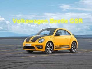 Volkswagen Beetle GSR
 