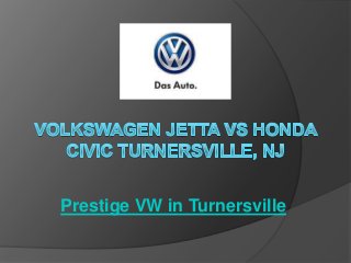 Prestige VW in Turnersville
 