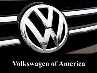 Volkswagen of America
 