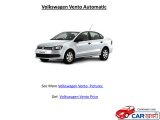 Volkswagen Vento Automatic




See More Volkswagen Vento Pictures

     Get Volkswagen Vento Price
 