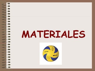 MATERIALES 
 