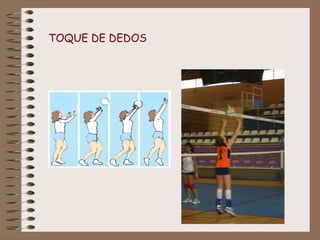 TOQUE DE DEDOS 
 