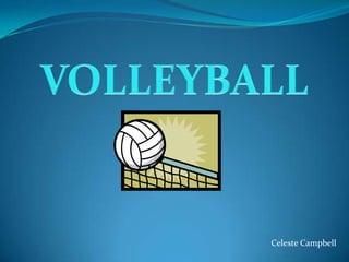 VOLLEYBALL Celeste Campbell 