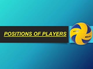 POSITIONS OF PLAYERS
 