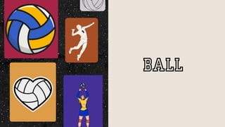ball
 