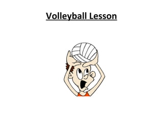 Volleyball Lesson
 