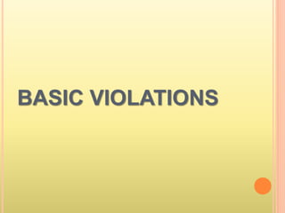 BASIC VIOLATIONS
 