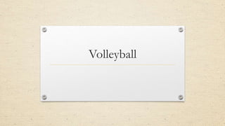 Volleyball
 