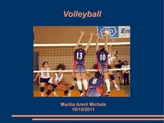 Volleyball Marilia Arent Michels 10/10/2011 