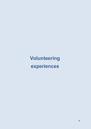 10
Volunteering
experiences
 