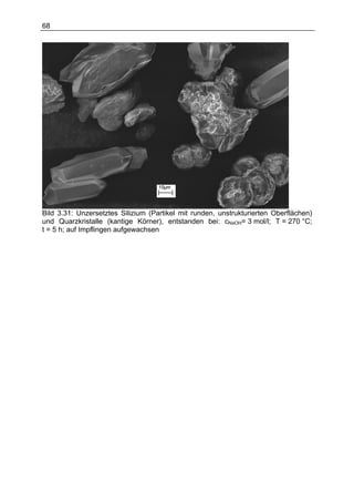 68




Bild 3.31: Unzersetztes Silizium (Partikel mit runden, unstrukturierten Oberflächen)
und Quarzkristalle (kantige Körner), entstanden bei: cNaOH= 3 mol/l; T = 270 °C;
t = 5 h; auf Impflingen aufgewachsen
 
