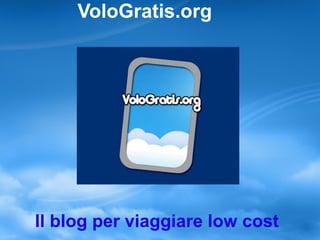 VoloGratis.org ,[object Object]