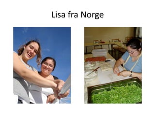 Lisa fra Norge
 
