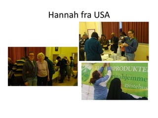 Hannah fra USA
 