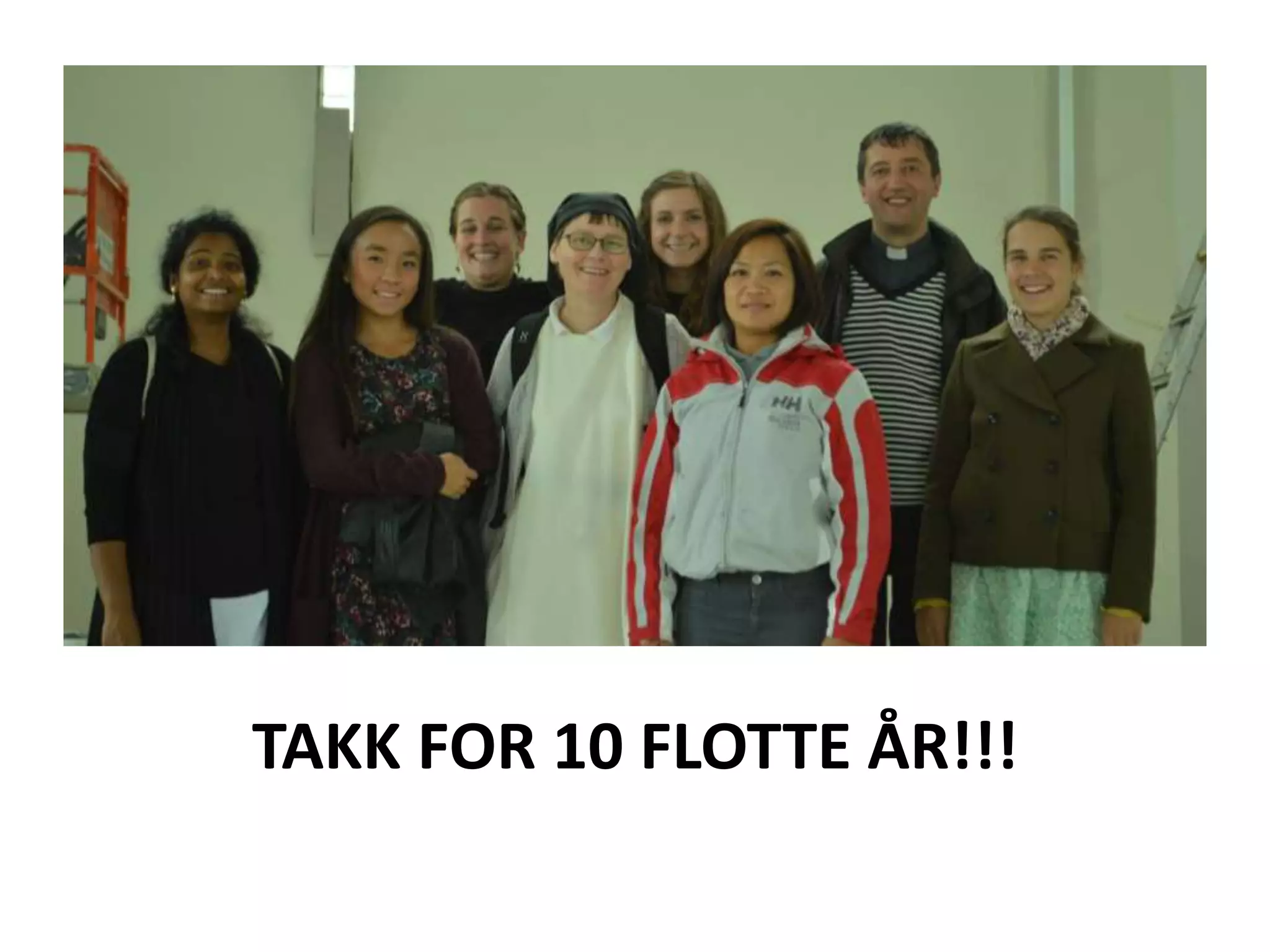 TAKK FOR 10 FLOTTE ÅR!!!
 