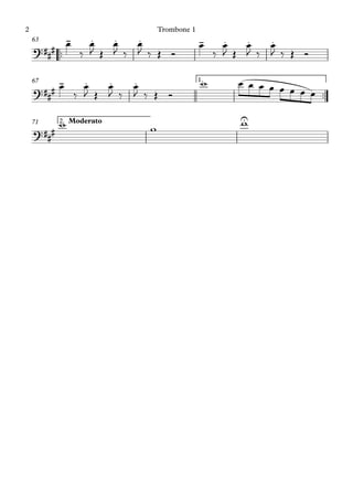 ™™
63
™™
1.67
2. Moderato71
?###
- . . . - . . .
?###
- . . .
?###
U
œ
‰
œ
J Œ
œ
J ‰
œ
J ‰ Œ Ó
œ
‰
œ
J Œ
œ
J ‰
œ
J ‰ Œ Ó
œ
‰
œ
J Œ
œ
J ‰
œ
J ‰ Œ Ó
w œ œ œ œ œ œ œ œ
w w w
Trombone 12
 