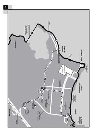 4
SC-402
6104-CS
204-CS
Ratones
Praiade
Daniela
PraiadoForteJurerê
Internacional
Jurerê
6
Rod.Maurício
SirotskySobrinho
Av.Raias
Atletacorre
pelapraia
Av.DosBúzios
Av.Salmões
Av.Tertuliano
BritoXavier
Av.Dourados
ATENÇÃO
ClubeDoze
deAgosto
ForteSãoJosé
Iate
Clube
Viaduto
Stage
MusicPark/
Pacha
Km7
Polícia
Militar
RuaJacarandá
Trilha
5
Osatletasseguem
debarcoatéa
PraiadeDaniela
Sambaqui
Praia
 