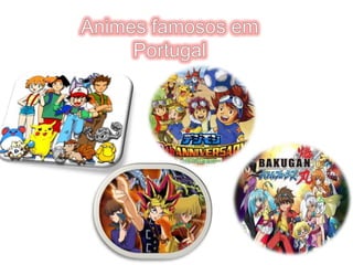 Animes famosos em Portugal