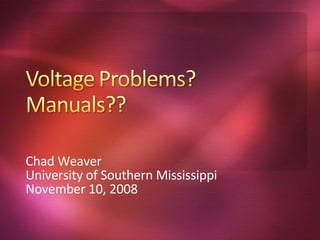 Chad Weaver University of Southern Mississippi November 10, 2008 