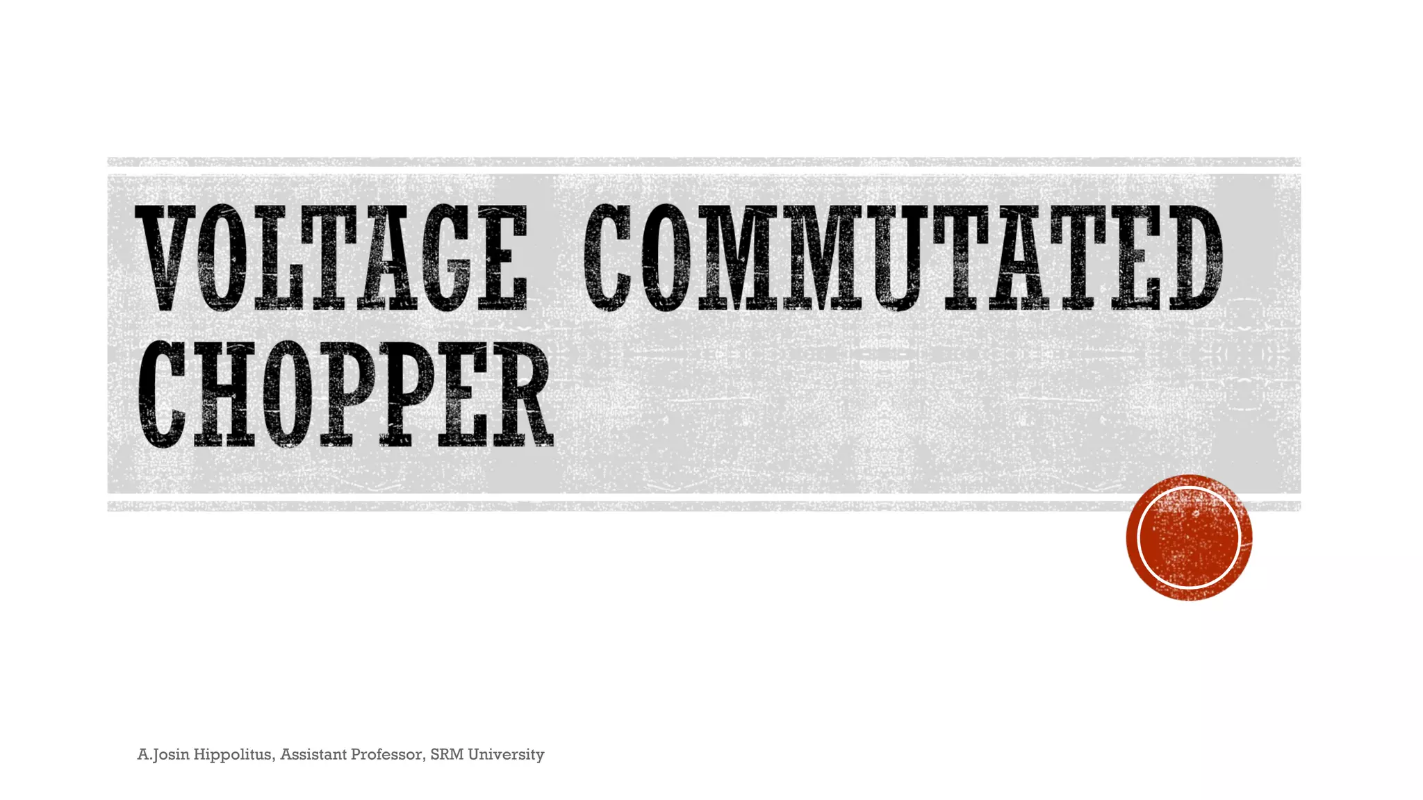 Voltage commutated chopper | PPT