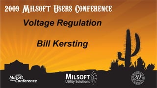 Voltage Regulation
Bill Kersting

 