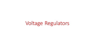 Voltage Regulators
 