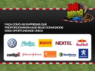 FAÇA COMO AS EMPRESAS QUE PROPORCIONARAM AOS SEUS CONVIDADOS ESSA OPORTUNIDADE ÚNICA 