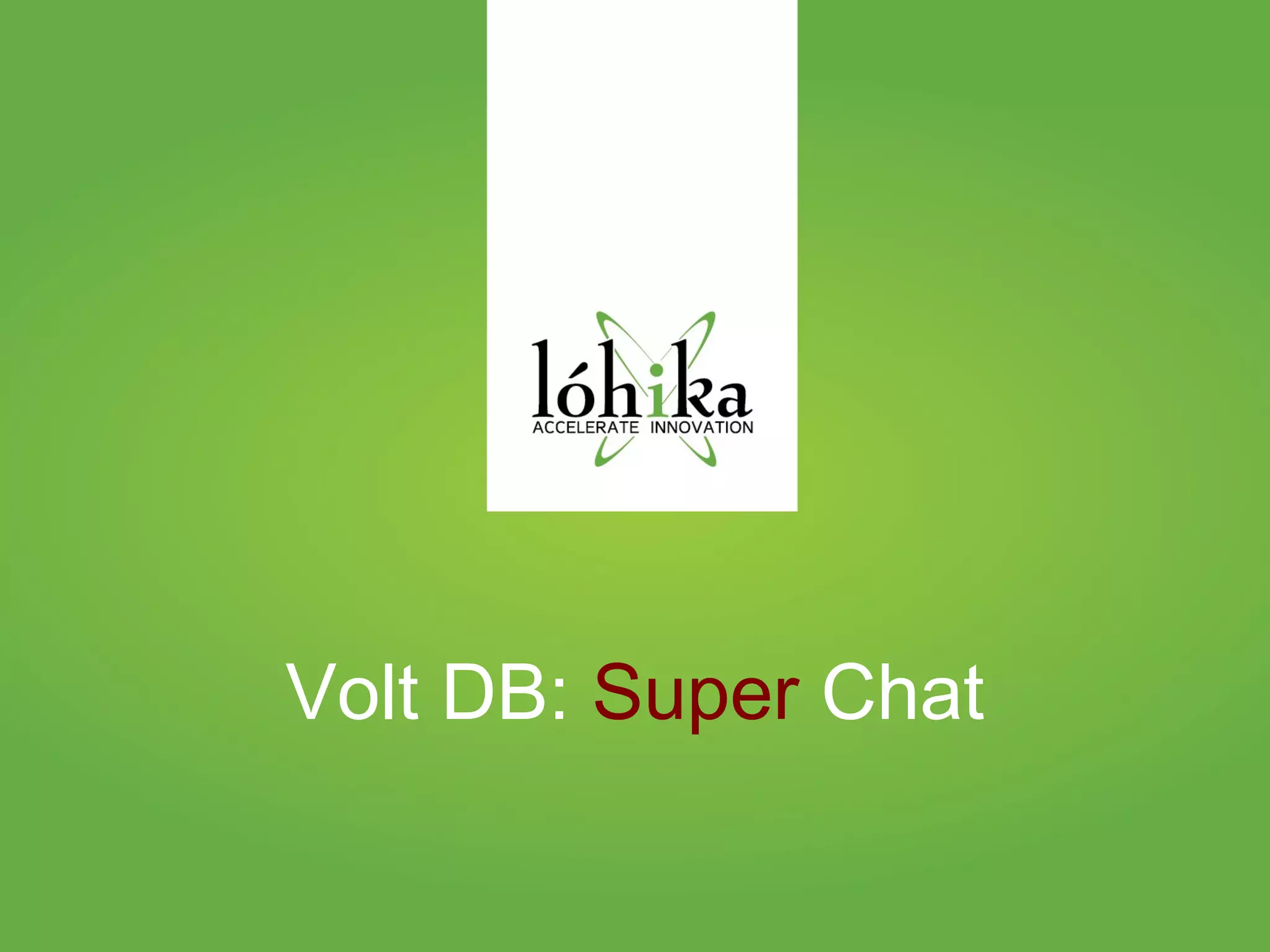 Volt DB: Super Chat 
 
