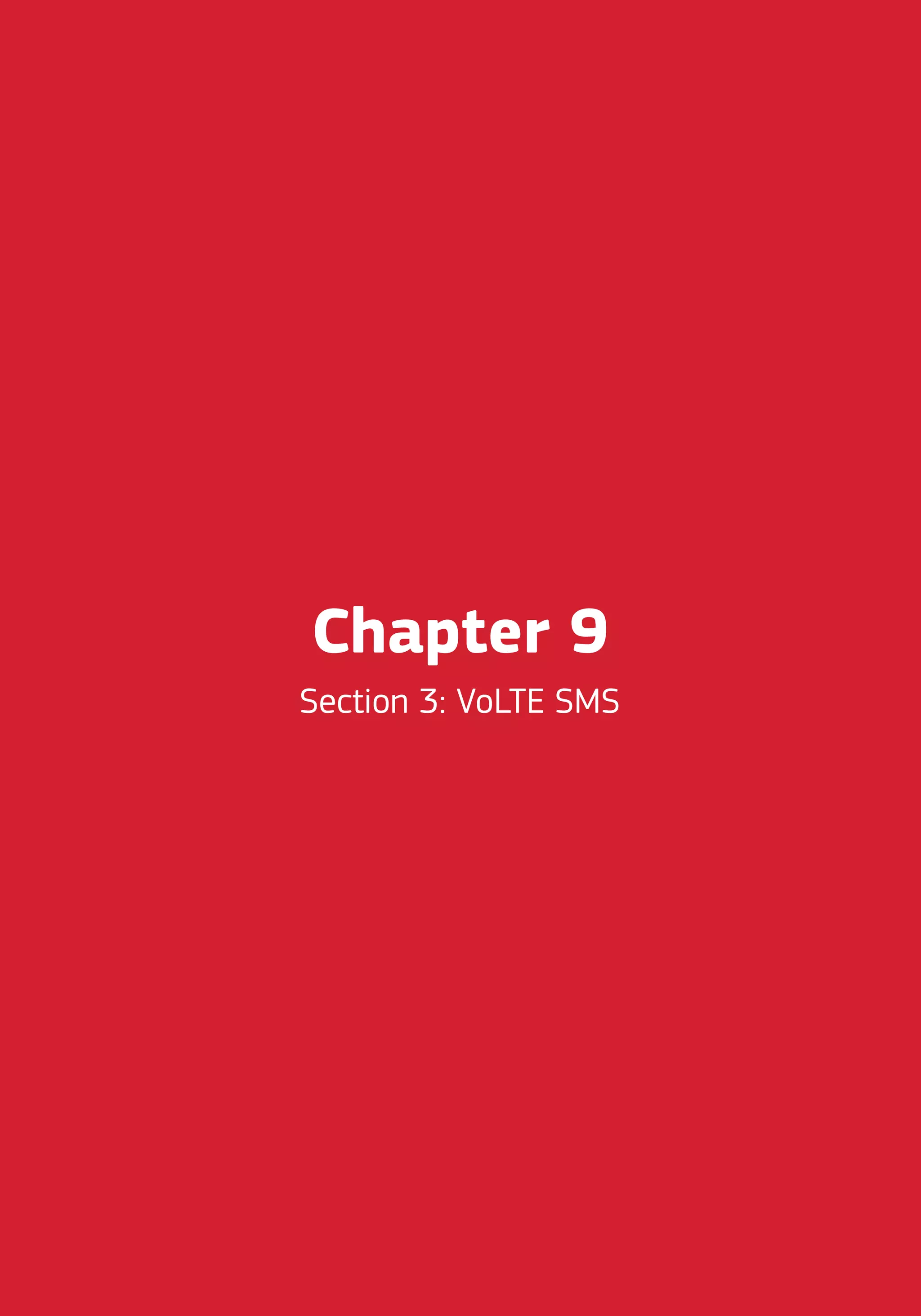 Chapter 9
Section 3: VoLTE SMS
 